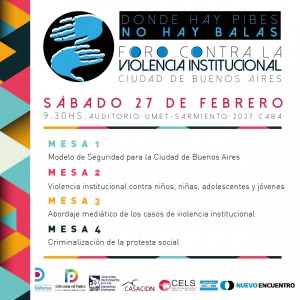 Flyer Donde hay pibes no hay balas. Foro contra la   Violencia Institucional